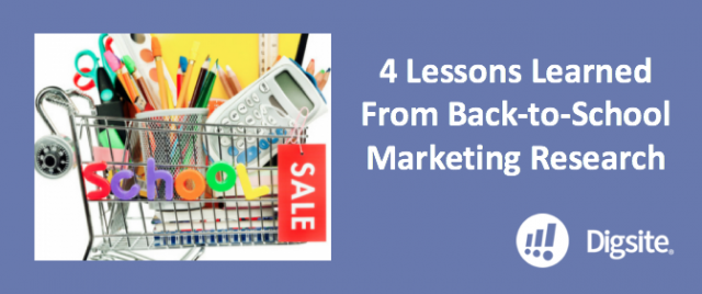 4 Lessons Learned From Back-to-School Marketing Research 4 Lessons Learned From Back-to-School Marketing Research