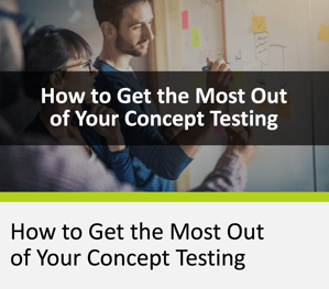 How to Get the Most Out of Your Concept Testing-1