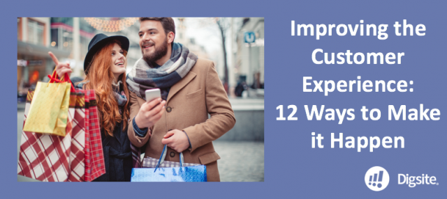 Improving the Customer Experience: 12 Ways to Make it Happen